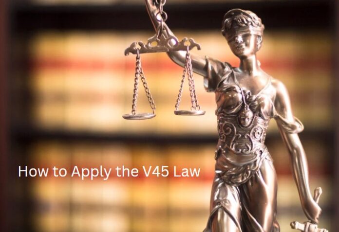 How to Apply the V45 Law
